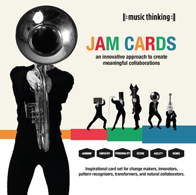Music Thinking Jam Cards : An Innovative Approach to Create Meaningful Collaborations