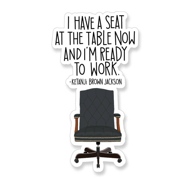 Ketanji Brown Jackson Seat at the Table Quote Sticker