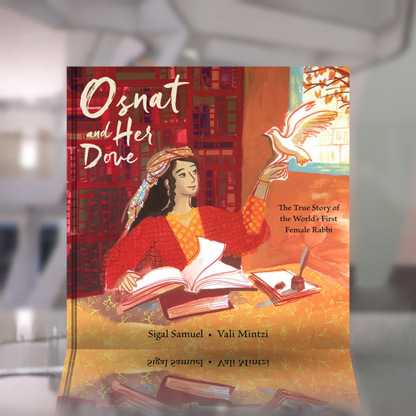 Osnat and Her Dove : The True Story of the World's First Female Rabbi