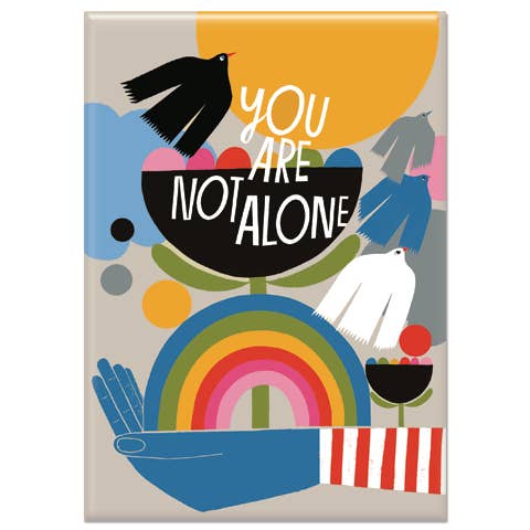 You Are Not Alone Rectangle Magnet