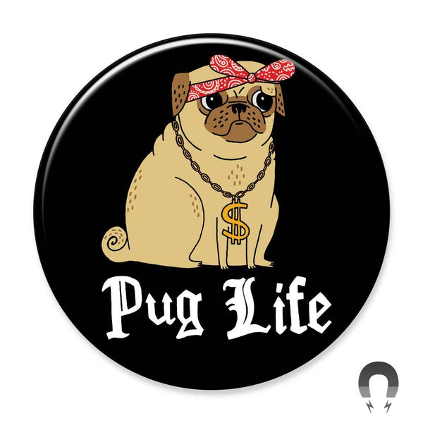 Pug Life Big Magnet