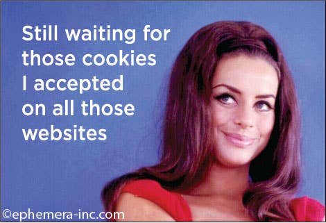 MAGNET: Still waiting for all those cookies I accepted